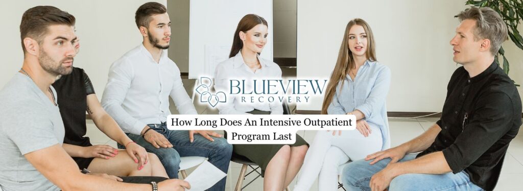 How Long Does An IOP for addiction tretment last