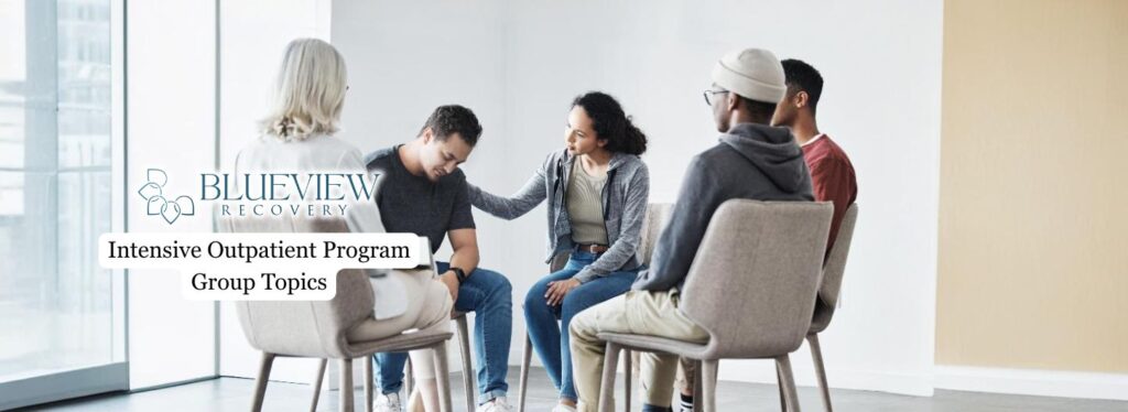 Intensive Outpatient Program Group Topics
