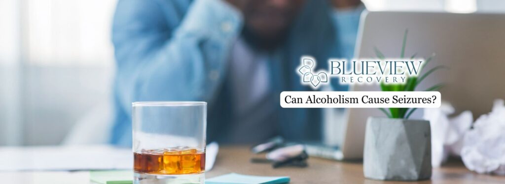 Can Alcoholism Cause Seizures
