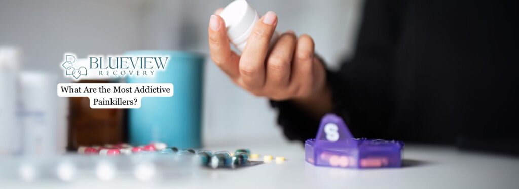 What Are the Most Addictive Painkillers