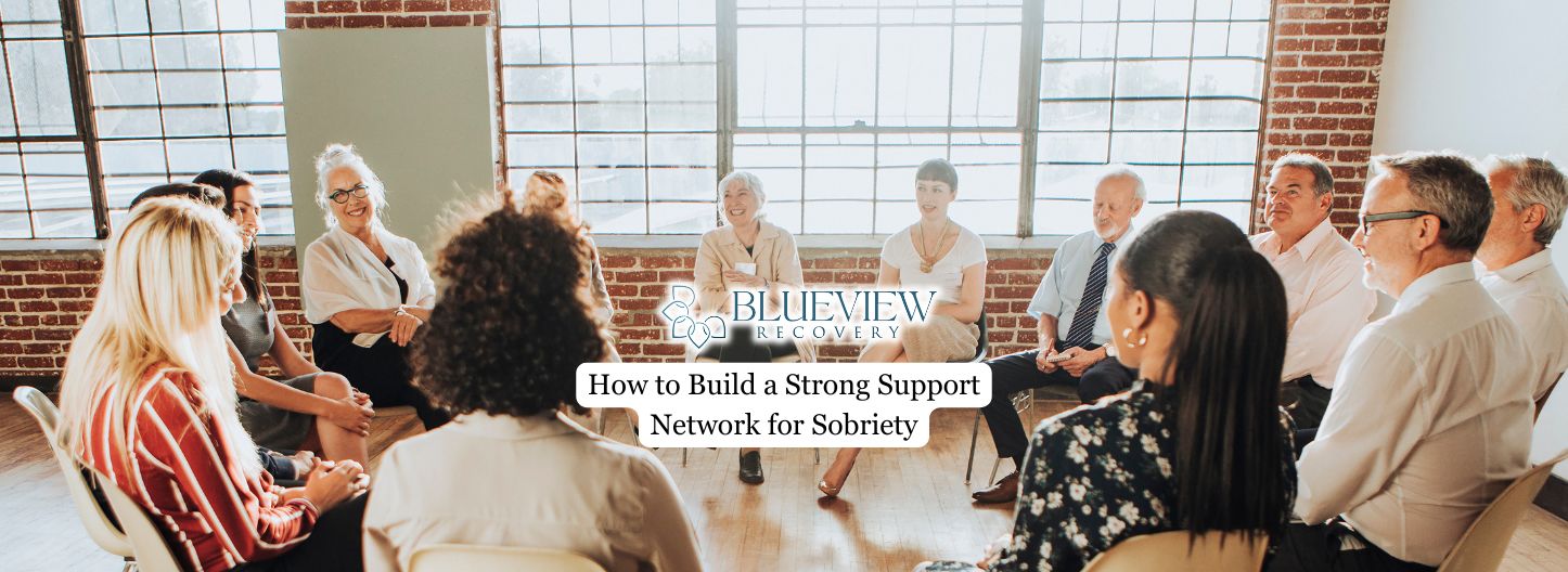 How to Build a Strong Support Network for Sobriety