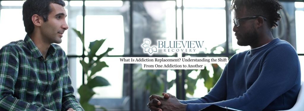 Understanding the Shift From One Addiction to Another