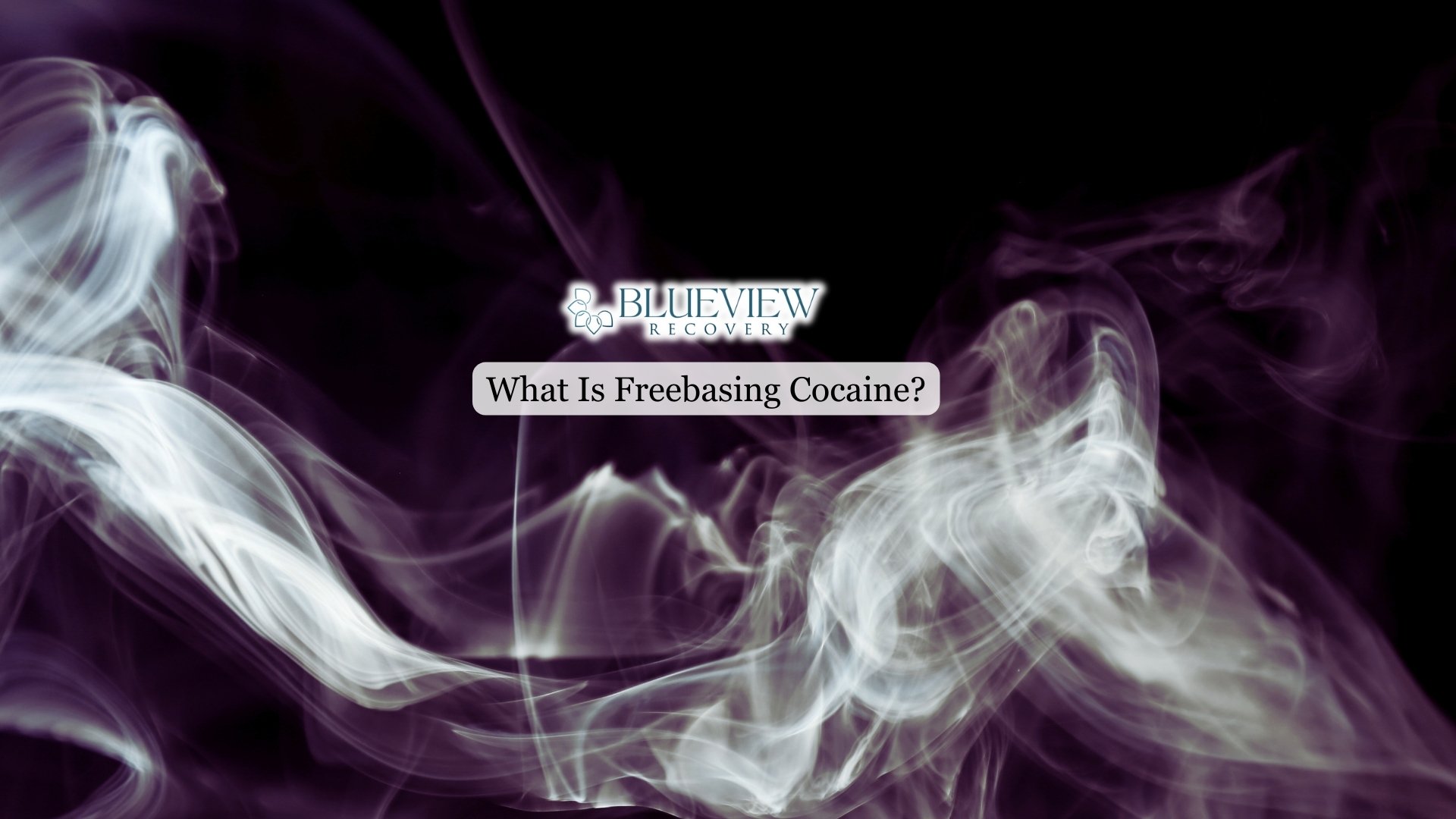 What Is Freebasing Cocaine