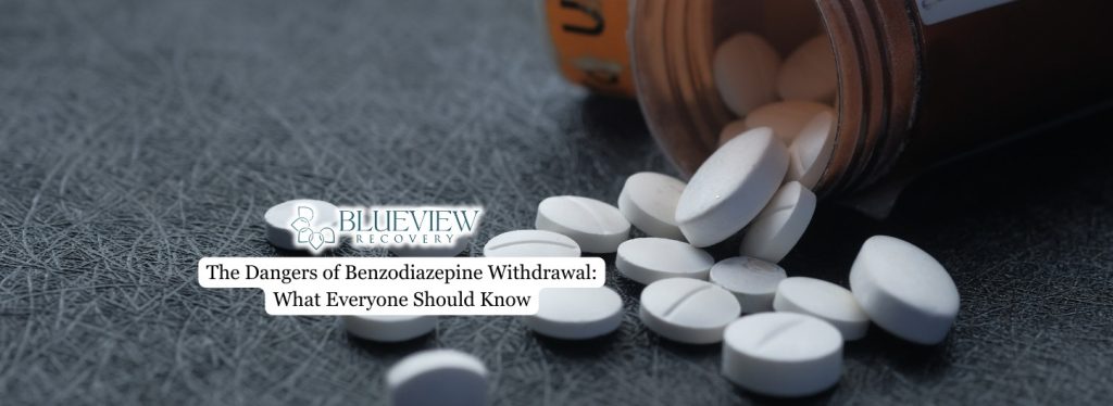 The Dangers of Benzodiazepine Withdrawal