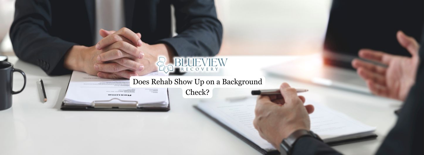 Does Rehab Show Up on a Background Check?