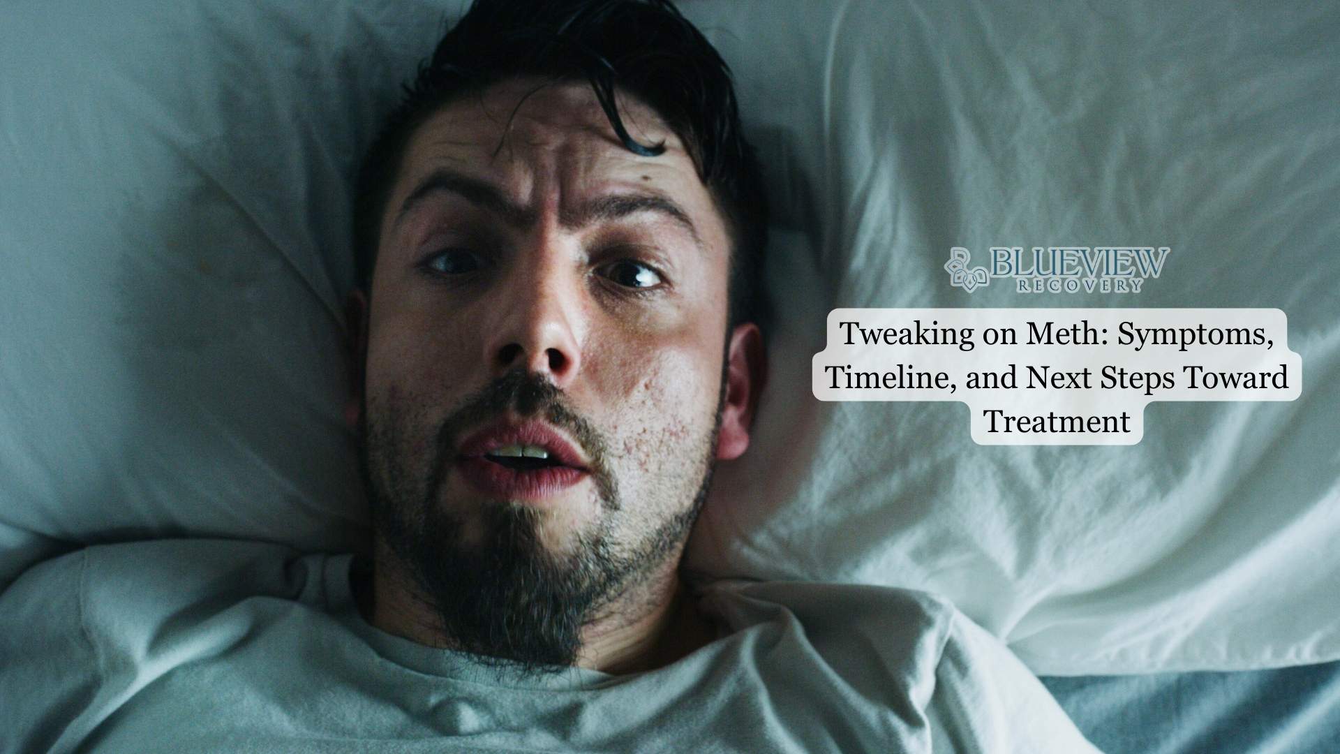 Tweaking on Meth Symptoms, Timeline, and Next Steps Toward Treatment