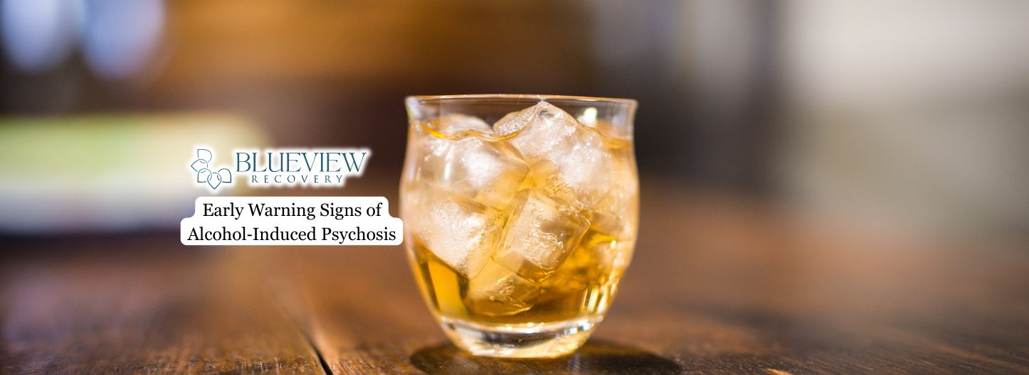 Early Warning Signs of Alcohol‑Induced Psychosis